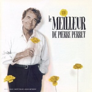 Le meilleur de Pierre Perret [Audio CD]