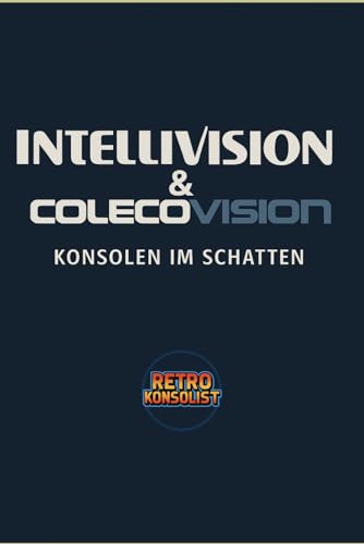 Intellivison & Colecovision: Konsolen im Schatten