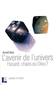 Livres Couvertures de L'Avenir de l'univers : Hasard, chaos ou Dieu ?