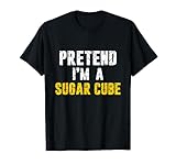 Pretend I'm a Sugar Cube Hassle-Free Holiday Costume T-Shirt