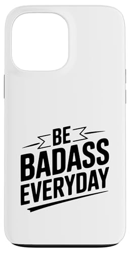 Be Badass Everyday ���`�x�[�V���������߂���p �X�}�z�P�[�X iPhone 13 Pro Max �p