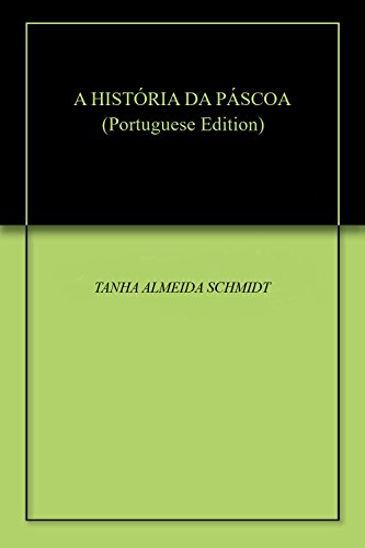 A HISTÓRIA DA PÁSCOA