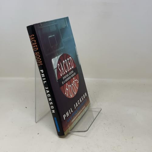 Sacred Hoops: Spiritual Lessons of a Hardwood Warrior