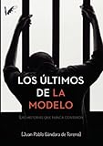 ultimos modelos de huawei  Los últimos de la Modelo: Las historias que nunca contaron