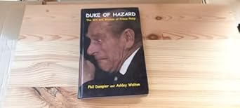 Duke of Hazard: The Wit and Wisdom of Prince Philip