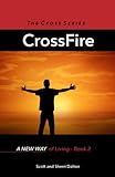 CrossFire: A New Way of Living - Book 2 (The Cross Series)