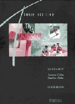 True to Life Elementary Class book: English for Adult Learners Collie, Joanne and Slater, Stephen