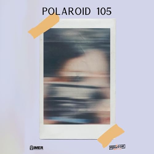 Polaroid 105 Podcast Por Reactor 105 arte de portada
