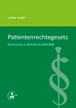 Patientenrechtegesetz: Kommentar zu §§ 630a bis 630h BGB-Wow! eBook