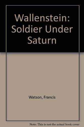 Wallenstein; Soldier Under Saturn 1601050496 Book Cover