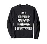 Funny Firefighter I Spray Water Gift