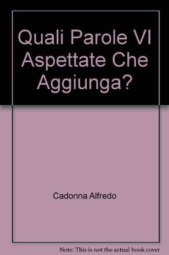 Quali parole vi aspettate che aggiunga? il