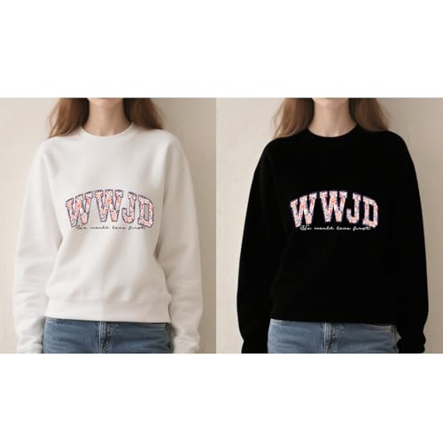 What Would Jesus Do Sweatshirt Christian Bible Verse Sweatshirt2
