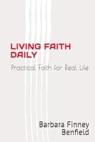 LIVING FAITH DAILY: Practical Faith for Real Life 196947808X Book Cover