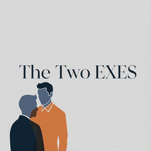 Page de couverture de The Two EXES Podcast