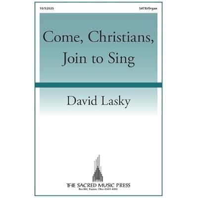 Come, Christians, Join to Sing