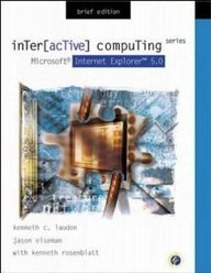 Interactive Computing Series: Microsoft Internet Explorer 5.0 Brief