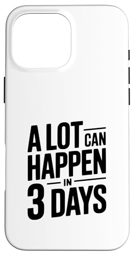 A Lot Can Happen In 3 Days ���`�x�[�V�����̈��p �X�}�z�P�[�X iPhone 16 Pro Max �p