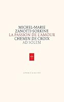 La Passion de l'Amour: Chemin de Croix B007JR9FXK Book Cover