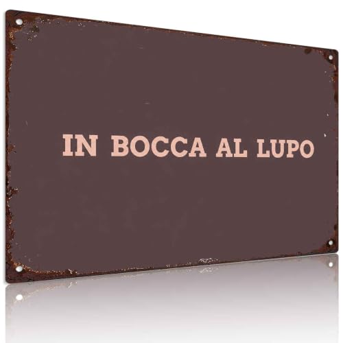 In Bocca Al Lupo Metal Sign 8 x 12 Inch