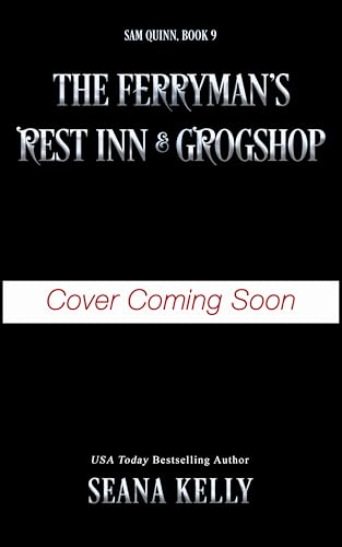 The Ferryman’s Rest Inn & Grogshop (Sam Quinn Book 9)