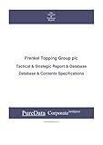  Frenkel Topping Group plc: Tactical & Strategic Database Specifications - London perspectives (Tactical & Strategic - United Kingdom Book 3213) (English Edition)
