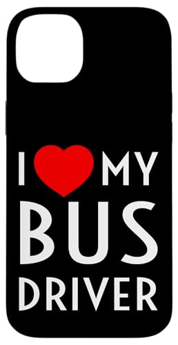 I Love My Bus Driver Red Heart �K�[���t�����h �� �{�[�C�t�����h �X�}�z�P�[�X iPhone 14 Plus �p