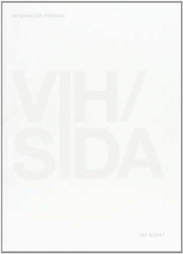 Generación Perdida: (ESPAÑOL / ENGLISH) (FOTOGRAFIAS / PHOTOGRAPHS)