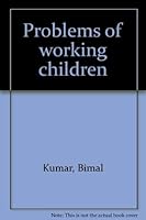 Problems of working children 8176481726 Book Cover