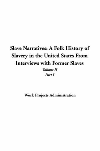 Buy Slave Narratives A Folk History Of Slavery In The United States ...