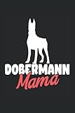  Dobermann Mama: Hunde Notizbuch  DIN A5  Liniert  120 Seiten