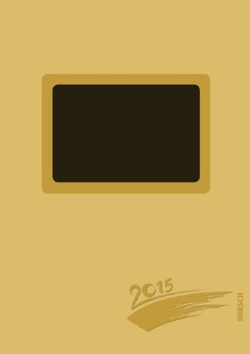 Foto-Malen-Basteln gold gestanzt mit Folienprägung 2015: Kalender zum Selbstgestalten Foto-Malen-Basteln gold gestanzt mit Folienprägung 2015: Kalender zum Selbstgestalten