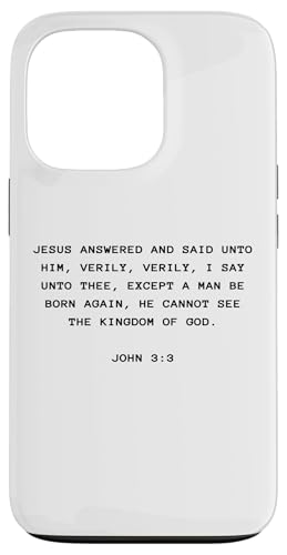 John 3:3 Except You Be Born Again You Cannot See The Kingdom �X�}�z�P�[�X iPhone 13 Pro �p