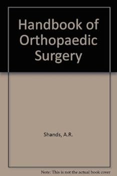 Hardcover handbook of orthopaedic surgery Book