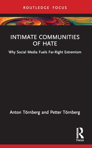Intimate Communities of Hate (Routledge Studies in Political Sociology)