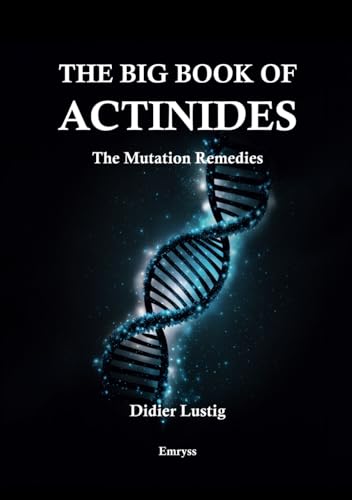 THE BIG BOOK OF ACTINIDES: The Mutation Remedies