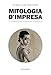 Mitologia D'impresa. Gli Insegnamenti Del Mito Greco Per L’Imprenditore - 3