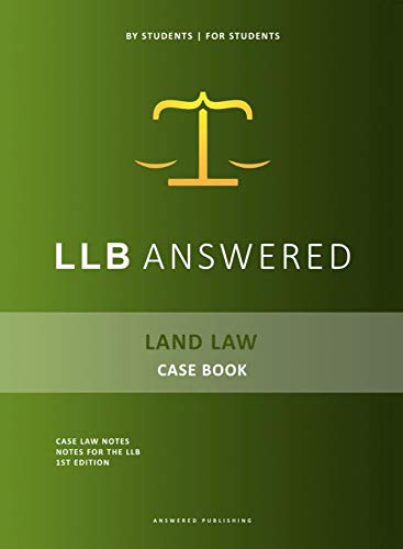 LLB Answered - Land Law Case Book