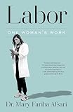 Labor: One Woman's Work