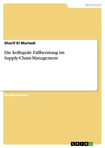 Die kollegiale Fallberatung im Supply-Chain-Management (German Edition)