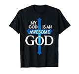 Mein Gott ist EIN großartiger Gott Christlicher Glaube Heilige Schrift T-Shirt