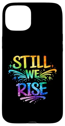 Still We Rise motivational inspirational quote �X�}�z�P�[�X iPhone 15 Plus �p