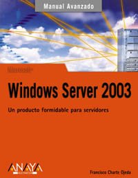  Windows Server 2003: Un Producto Formidable Para Servidores / a Formidable Product for Servers