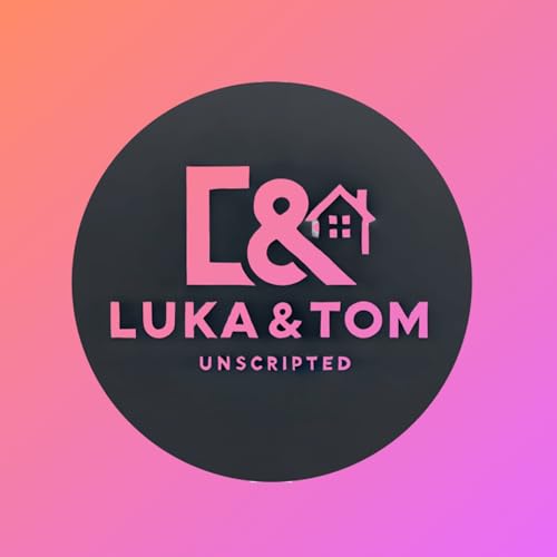 『Luka & Tom - Proptech Unscripted』のカバーアート