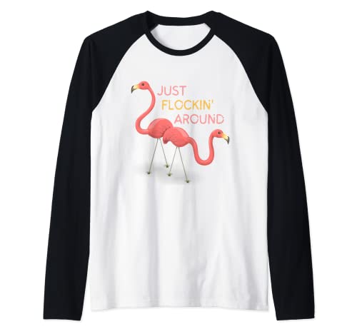 Just Flockin' Around! Funny Flamingo Dancing Joke Maglia con Maniche Raglan