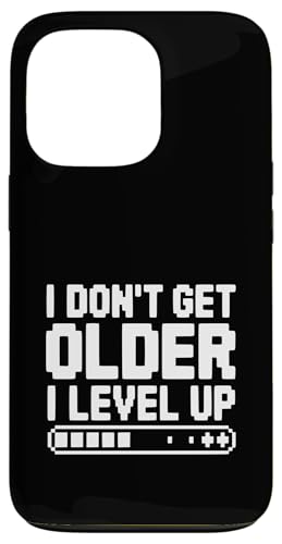 I Don't Get Older I Level Up �Q�[�}�[ �t�B�b�g�l�X ���[���A �X�}�z�P�[�X iPhone 13 Pro �p