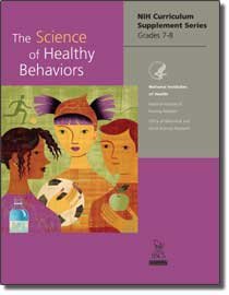 The Science of Healthy Behaviors (Grades 7-8) [National Institutes of ...