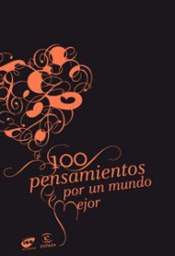 100 pensamientos para un mundo mejor (FUERA DE COLECCIÓN Y ONE SHOT)