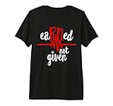 Earned Not Given RN Registered Nurse Nursing Gift Shirt
