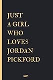 jordan vino mujer  Just a Girl Who Loves Jordan Pickford: Blank Lined Notebook Journal , Perfect Birthday Gift for Jordan Pickford Lovers ,110 pages 6x9 inches (Composition Notebook Journal)